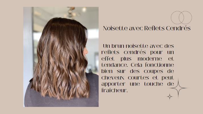 Cheveux noisette avec reflets cendrés